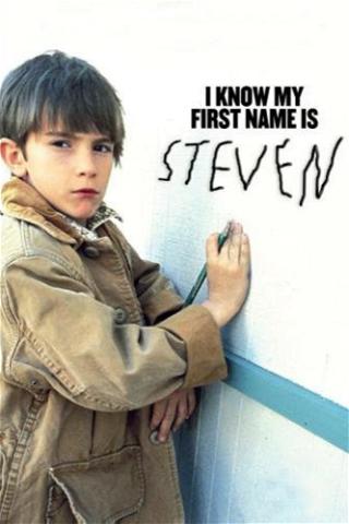 I Know My First Name Is Steven poster