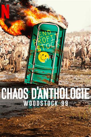 Chaos d'anthologie : Woodstock 99 poster