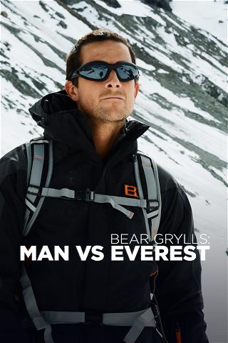 Bear Grylls: Man vs. Everest poster