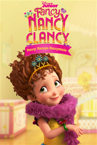 Fancy Nancy Clancy - Fancy Nancys Fancyskole poster