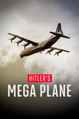 Hitler’s Mega Plane poster
