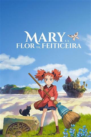 Mary e a Flor da Feiticeira poster