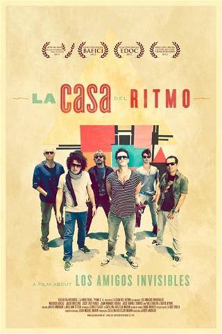 La Casa del Ritmo: A Film About Los Amigos Invisibles poster