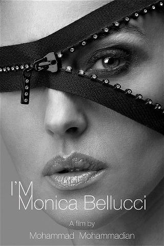 I'm Monica Bellucci poster
