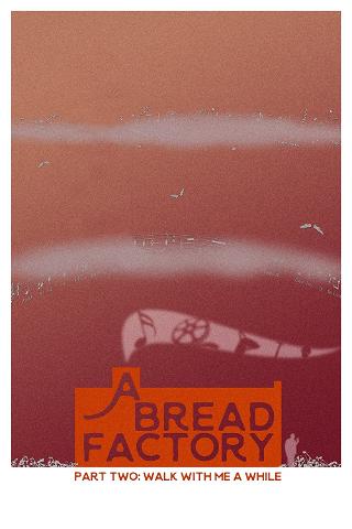 A Bread Factory Part Two: Walk with Me a While poster