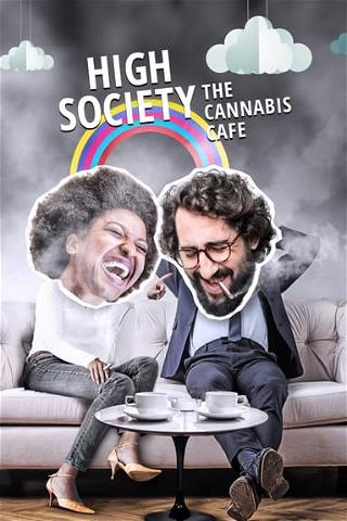 High Society: The Cannabis Café poster