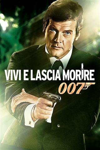 Agente 007 - Vivi e lascia morire poster