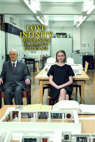 Love Infinity - Memorandum For The Next Golden Age poster