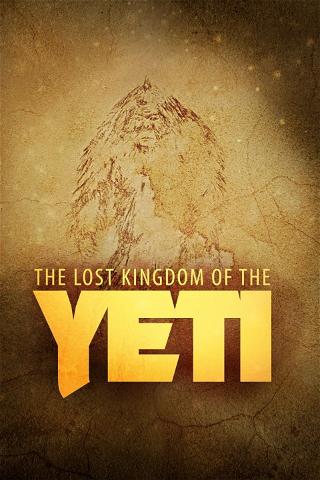 The Lost Kingdom Of The Yeti poster