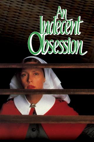 An Indecent Obsession poster