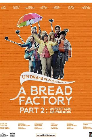 A Bread Factory, Part 2 : Un petit coin de paradis poster
