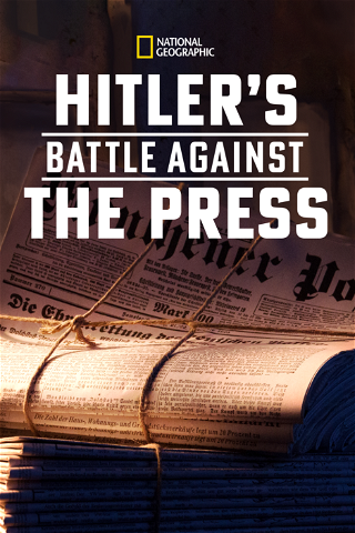 Hitler’s Battle Against The Press poster