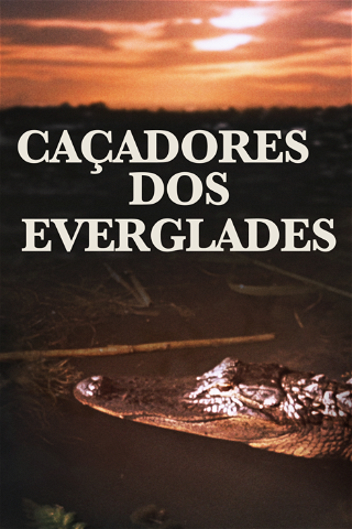 Caçadores dos Everglades poster