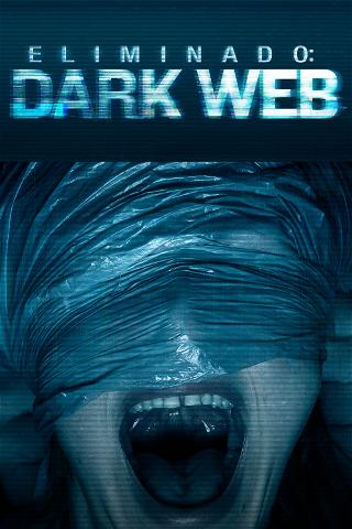 Eliminado: Dark Web poster