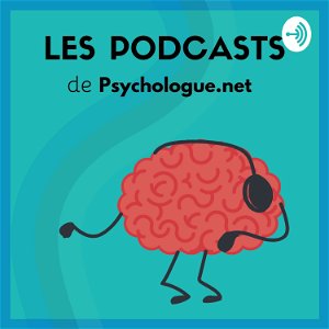Psychologie et Bien-être |Le podcast de Psychologue.net poster