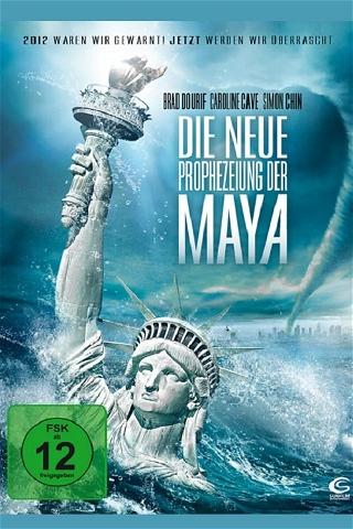 Die neue Prophezeiung der Maya poster