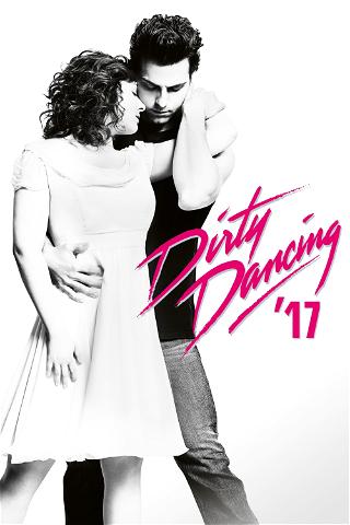 Dirty Dancing '17 poster