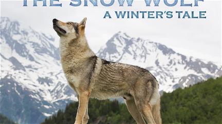 The Snow Wolf: A Winter's Tale poster
