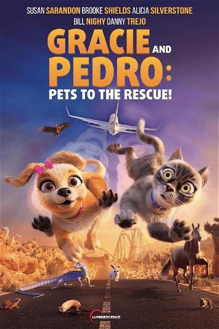 Gracie and Pedro: Pets to the Rescue poster