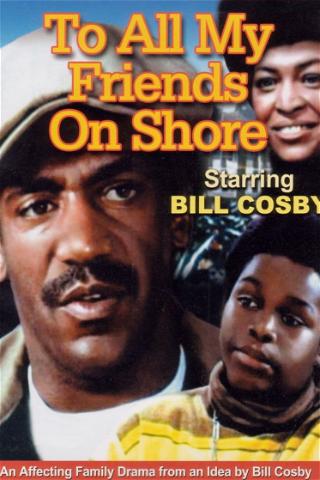 To All My Friends on Shore poster