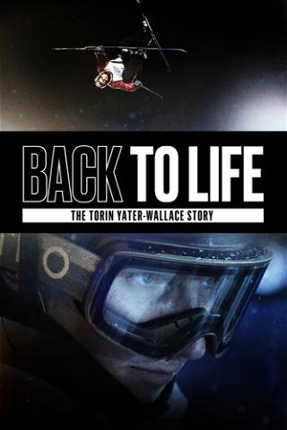 Back to Life: The Torin Yater-Wallace Story poster