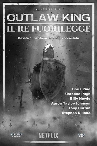 Outlaw King - Il re fuorilegge poster
