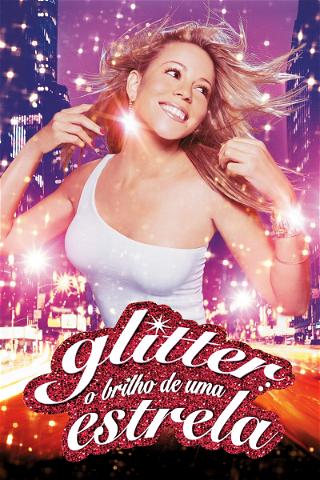 Glitter: O Brilho de uma Estrela poster