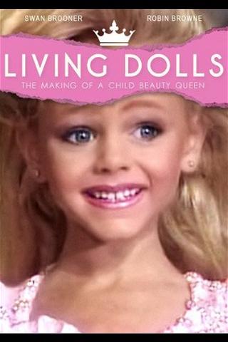 Living Dolls: The Making of a Child Beauty Queen poster