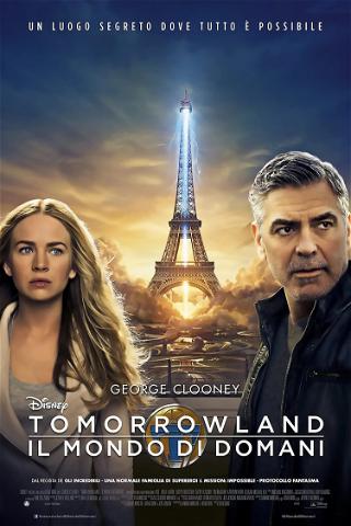 Tomorrowland - Il mondo di domani poster