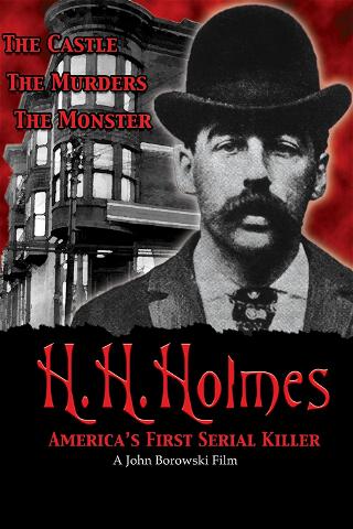 H.H Holmes: America's First Serial Killer poster