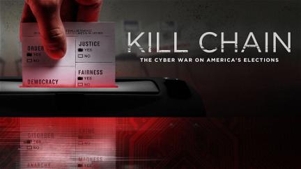 Kill Chain: The Cyber War on America's Elections poster