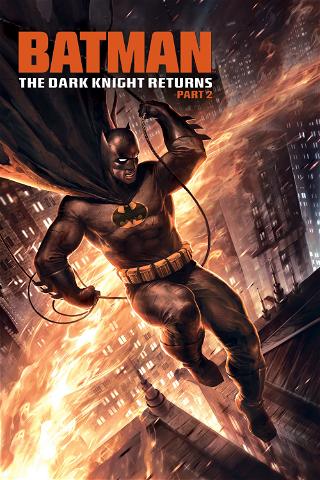 Batman: The Dark Knight Returns, Teil 2 poster