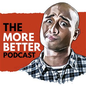 The More Better Podcast poster
