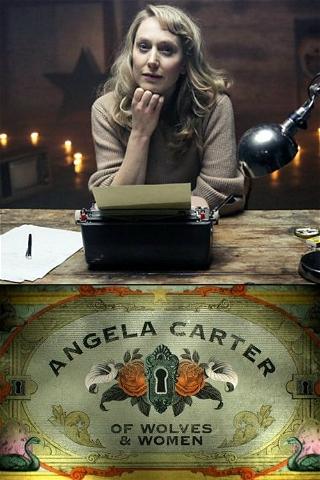 Angela Carter: Of Wolves & Women poster