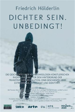 Friedrich Hölderlin – Dichter sein. Unbedingt! poster