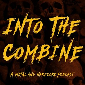Into The Combine Metal Podcast poster