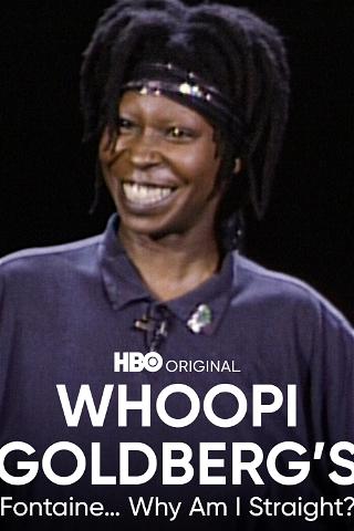 Whoopi Goldberg's Fontaine... Why Am I Straight? poster