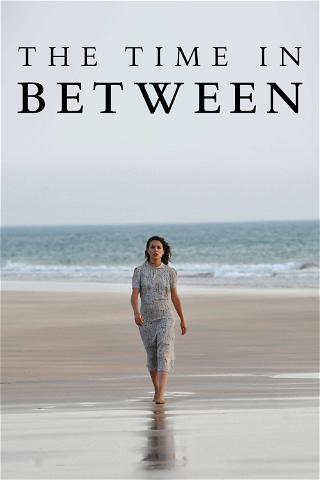 The Time in Between poster