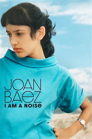 Joan Baez I Am a Noise poster