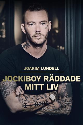 Joakim Lundell: Jockiboi reddet mitt liv poster