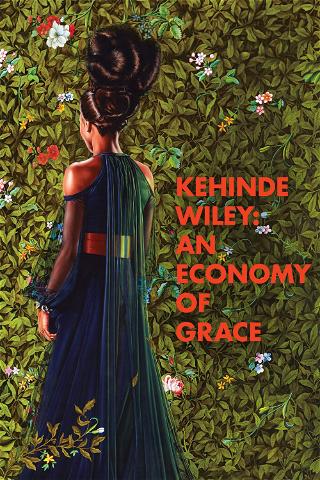 Kehinde Wiley: An Economy of Grace poster
