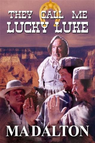 They Call Me Lucky Luke: Ma Dalton poster