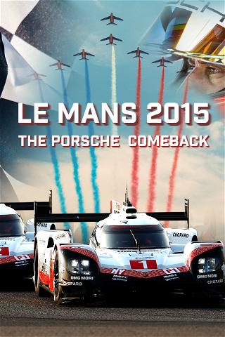 Le Mans 2015 - The Porsche Comeback poster