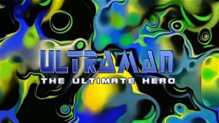 Ultraman: The Ultimate Hero poster