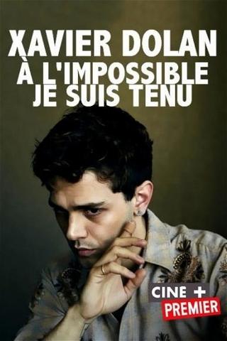 Xavier Dolan: Bound to Impossible poster