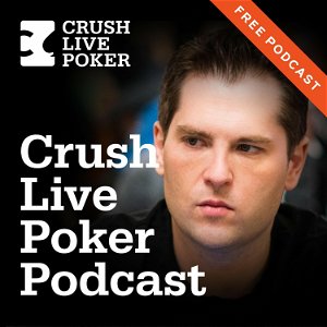 Free Crush Live Poker Podcast poster