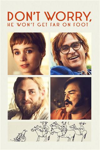Don't Worry, He Won't Get Far On Foot poster