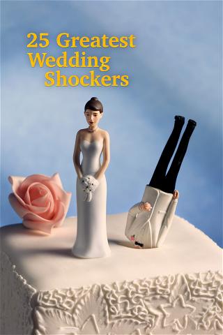 25 Greatest Wedding Shockers poster