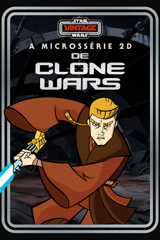 Star Wars Vintage: a microssérie 2D de Clone Wars poster