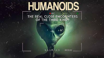 Humanoids: The Real Close Encounters of the Third Kind? poster